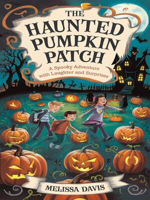 cover image of The Haunted Pumpkin Patch